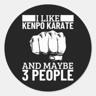 Ich mag Kenpo Karate und vielleicht 3 Leute lustig Runder Aufkleber