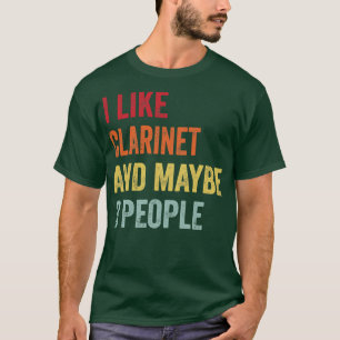 Ich mag Klarinette vielleicht 3 Personen T-Shirt