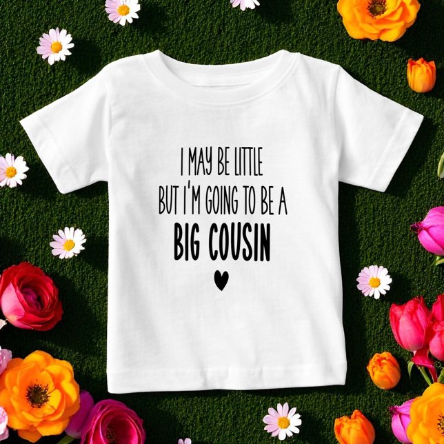 Ich mag klein sein, aber ich werde ein großer Cous Baby T-shirt (Von Creator hochgeladen)