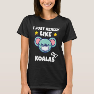 Ich mag Koalas Koala einfach, wie ich einen Gefech T-Shirt