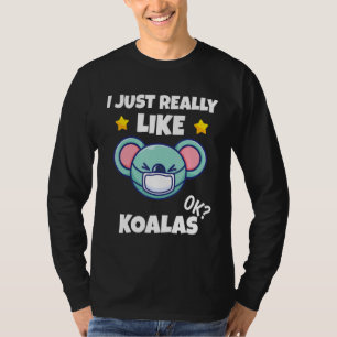 Ich mag Koalas Koala einfach, wie ich einen Gefech T-Shirt