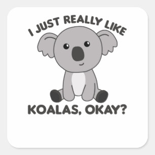 Ich mag Koalas wirklich - Sweet Koala Quadratischer Aufkleber