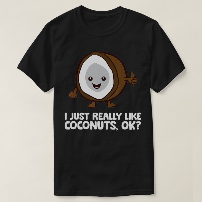 Ich mag Kokosnüsse Sommercoconut wirklich. T-Shirt (Design vorne)