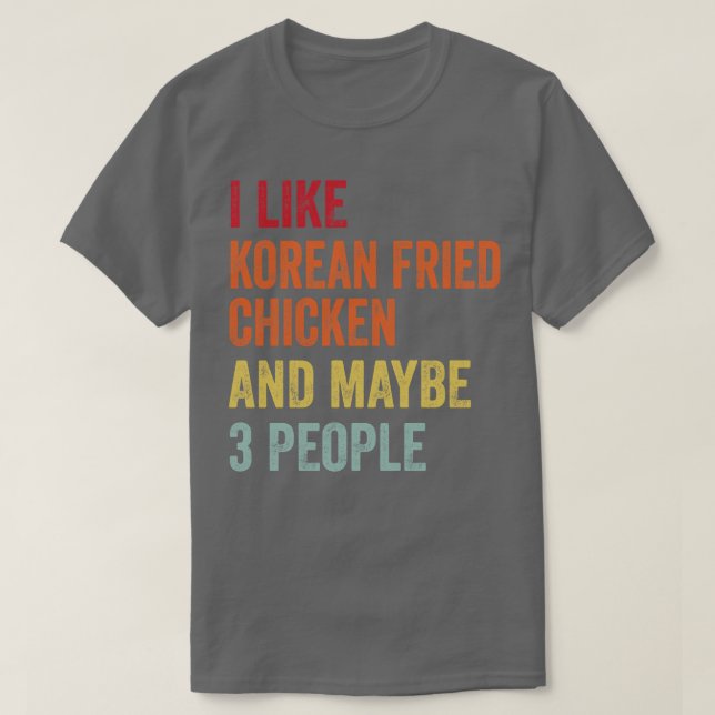 Ich mag koreanisches Hühnchen vielleicht 3 Persone T-Shirt (Design vorne)
