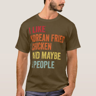 Ich mag koreanisches Hühnchen vielleicht 3 Persone T-Shirt