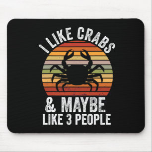 Ich mag Krabben und vielleicht 3 Leute lustige Kra Mousepad