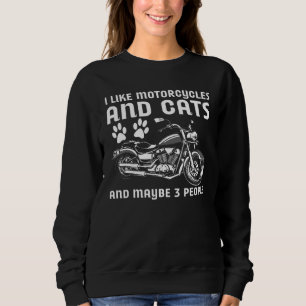 Ich mag Krafträder und Katzen und vielleicht 3 Leu Sweatshirt