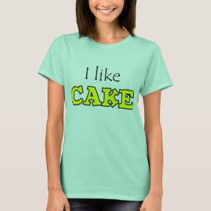 Ich mag Kuchen T-Shirt