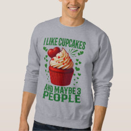 Ich mag Kuchen und vielleicht 3 Personen Sweatshirt