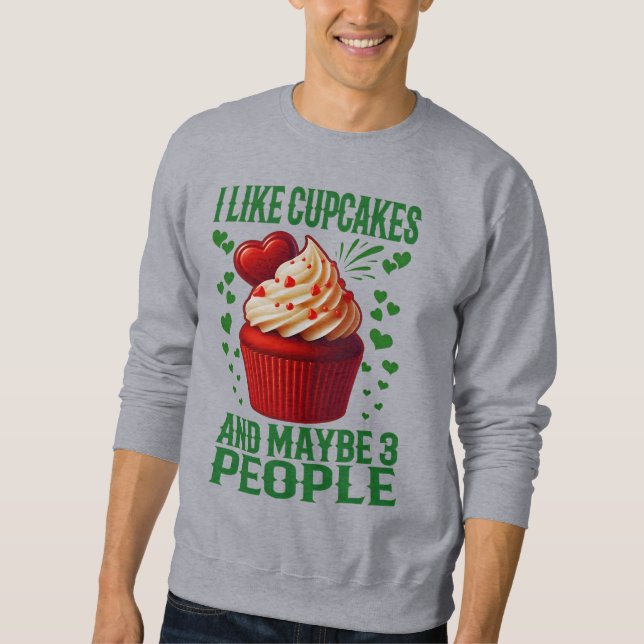 Ich mag Kuchen und vielleicht 3 Personen Sweatshirt (Vorderseite)