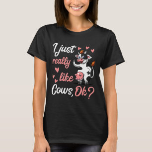 Ich mag Kühe einfach wirklich gerne Bauernhof Tier T-Shirt