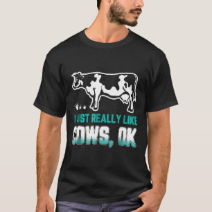 Ich mag Kühe einfach wirklich gerne ok T-Shirt