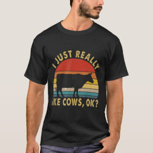 Ich mag Kühe einfach wirklich Ok   Kuh  Landwirt T-Shirt