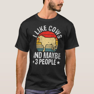 Ich mag Kühe und vielleicht 3 Leute Kuh Bauer Farm T-Shirt