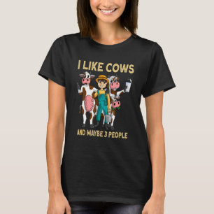 ich mag Kühe und vielleicht 3 Leute  Kuhbauer T-Shirt