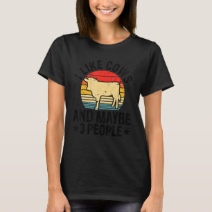 Ich mag Kühe und vielleicht 3 Leute Kuhbauernhof T-Shirt