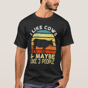 Ich mag Kühe und vielleicht 3 Leute Kuhfarme T-Shirt
