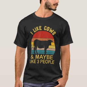 Ich mag Kühe und vielleicht 3 Leute Kuhfarme T-Shirt