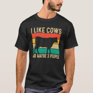 Ich mag Kühe und vielleicht drei Menschen T-Shirt