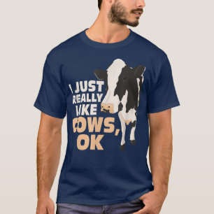 Ich mag Kühe wirklich, Eier und Vieh aus der Landw T-Shirt