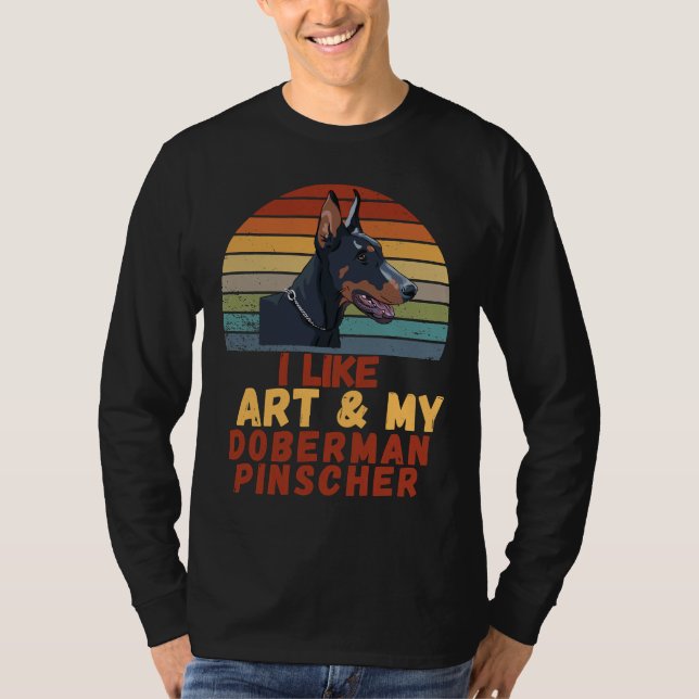 Ich mag Kunst und meinen Doberman Pinscher T-Shirt (Vorderseite)