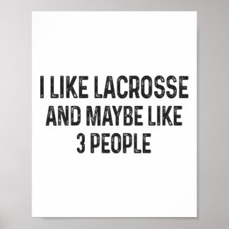 Ich mag Lacrosse und vielleicht 3 Lacrosse Poster
