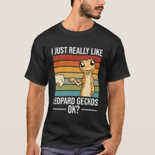 Ich mag Leopard Geckos Leopard Gecko wirklich T-Shirt