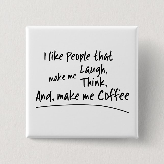 Ich mag Leute, die mich... Button (Vorderseite)