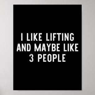 Ich mag Lifting vielleicht 3 Leute Gewicht Gym Fun Poster