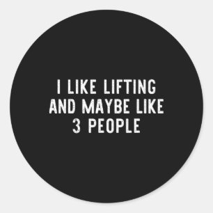 Ich mag Lifting vielleicht 3 Leute Gewicht Gym Fun Runder Aufkleber