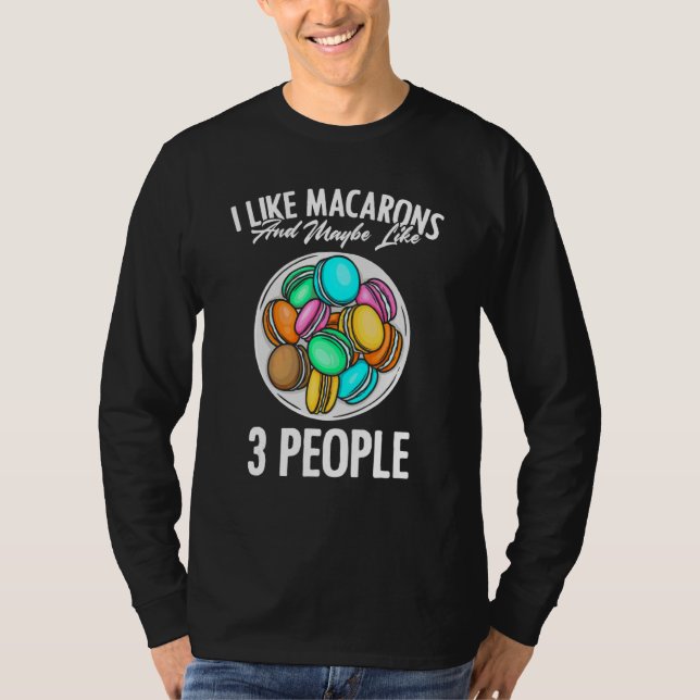 Ich mag Macarons und vielleicht 3 Leute, die frühe T-Shirt (Vorderseite)