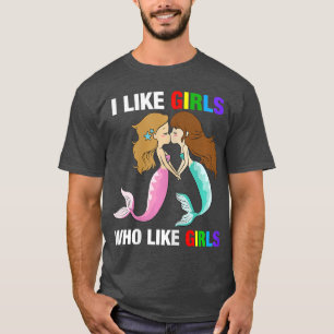 Ich mag Mädchen, die Girls LGB Pride Lesbian T-Shirt
