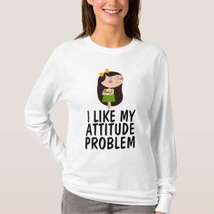 ICH MAG MEIN ATTITUDE PROBLEM LADIES T - Shirt