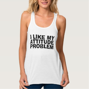 ICH MAG MEIN ATTITUIERENDES PROBLEM, Funny T - Shi Tank Top