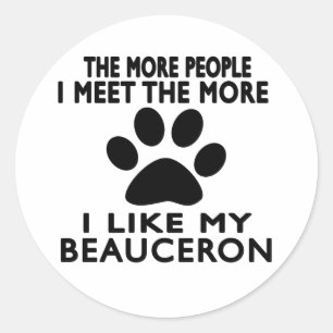 Ich mag mein Beauceron. Runder Aufkleber