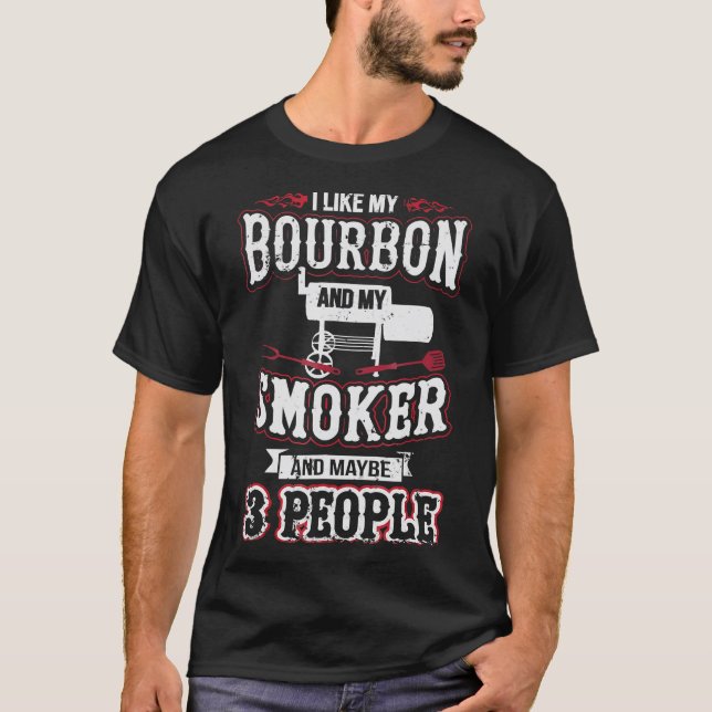 Ich mag mein Bourbon und mein Raucher und vielleic T-Shirt (Vorderseite)