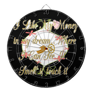 Ich mag mein Geld in meinen Träumen, wo ich kann. Dartscheibe