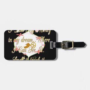 Ich mag mein Geld in meinen Träumen, wo ich kann. Gepäckanhänger