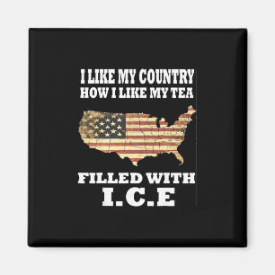 Ich mag mein Land so wie ich meinen Tee mit I mag Magnet