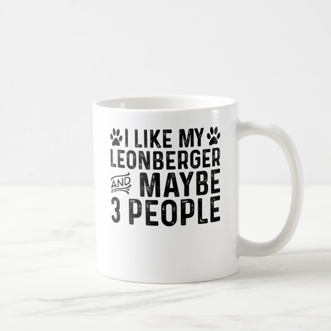 Ich mag mein Leonberger und 3 Leute Kaffeetasse (Rechts)