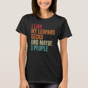 Ich mag mein Leopard Gecko und vielleicht 3 Person T-Shirt
