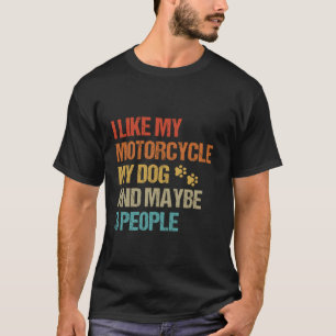 Ich mag mein Motorrad Hund vielleicht 3 Leute Funn T-Shirt