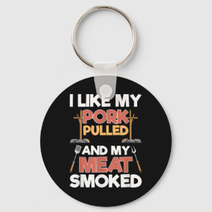 Ich mag mein Schwein gepulst und mein Fleisch gerä Schlüsselanhänger