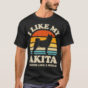 Ich mag meine Akita Inu und vielleicht wie 3 Leute T-Shirt