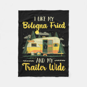 Ich mag meine Bologna gebraten und meinen Trailer  Fleecedecke
