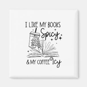 Ich mag meine Bücher scharf und mein Kaffeehaus. Magnet
