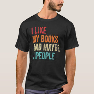 Ich mag meine Bücher vielleicht 3 Leute Bookworm R T-Shirt