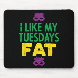 Ich mag meine Dienstags Fat Jester Mask Funny Mard Mousepad