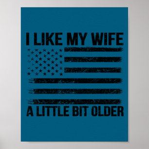 Ich mag meine Frau ein bisschen älter lustiger Ehe Poster