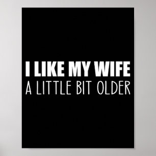 Ich mag meine Frau ein bisschen älter - Lustiger S Poster